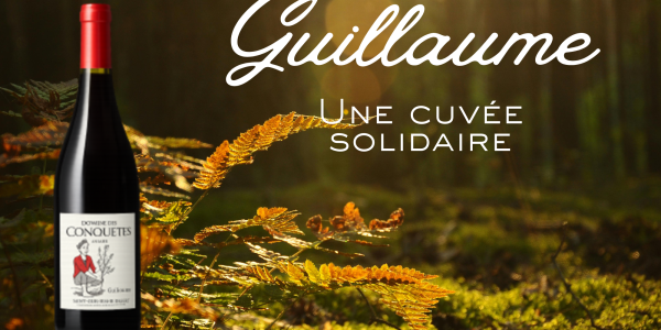 Guillaume - Une cuvée Solidaire